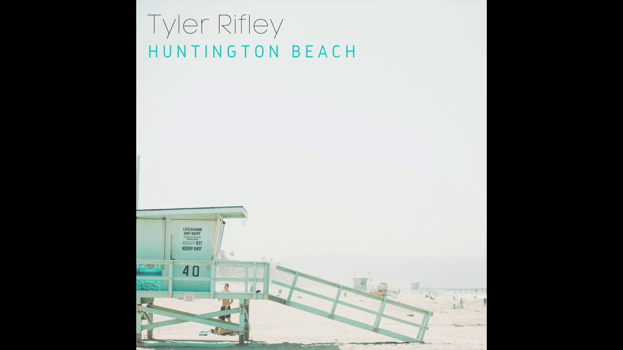 Tyler Rifley - Huntington Beach [Audio]
