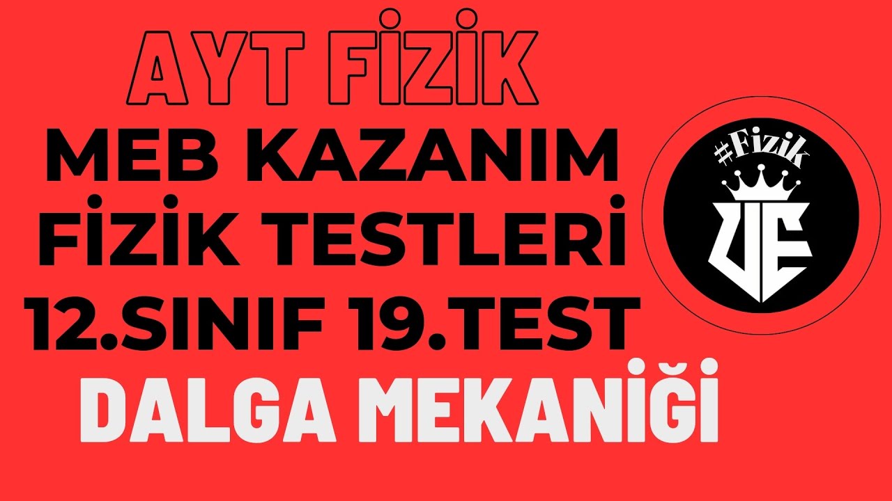 MEB Kazanım Fizik Kazanım Testleri 12.Sınıf 19.Test - Dalga Mekaniği