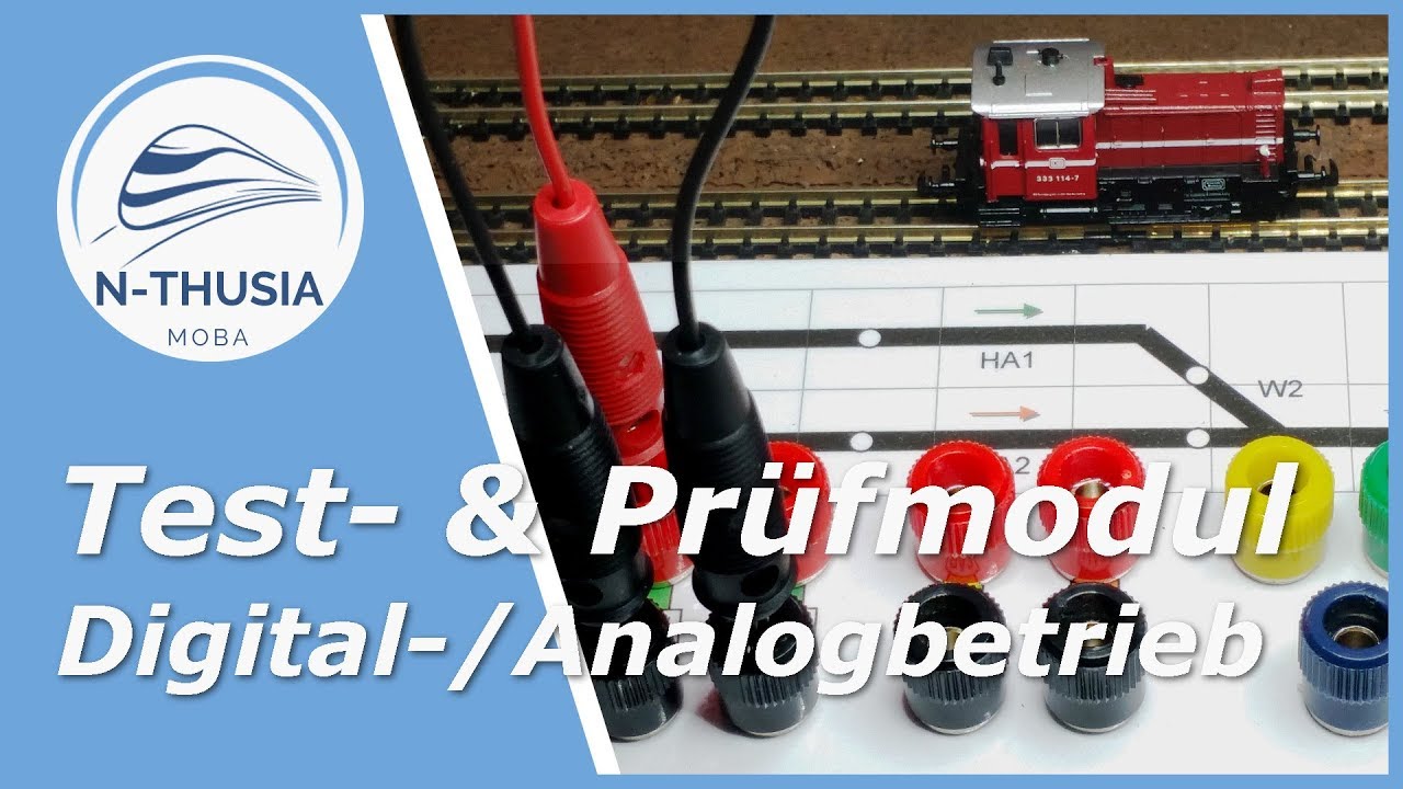 Test- und Prüfmodul – für den Digital- und Analogbetrieb | Schreibtisch Modellbahn Spur N