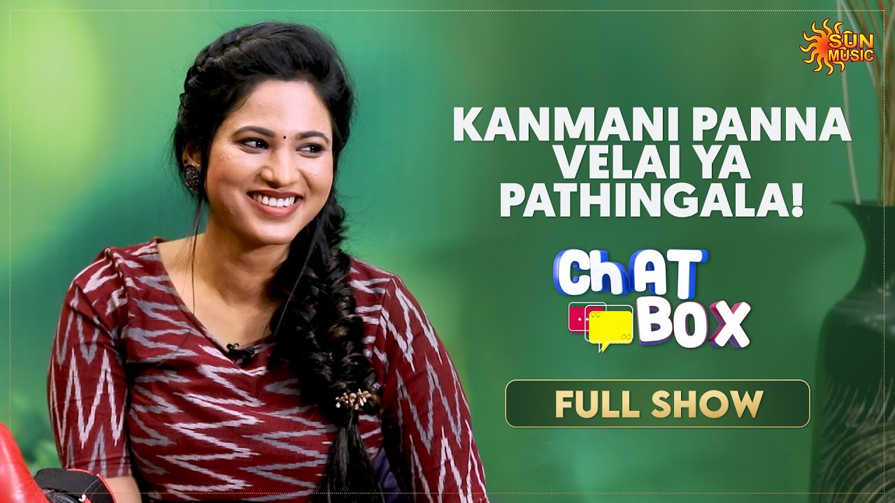 Kadi joke la periya aala irupanga pola | Chatbox - Full Show | Kanmani | Sun Music