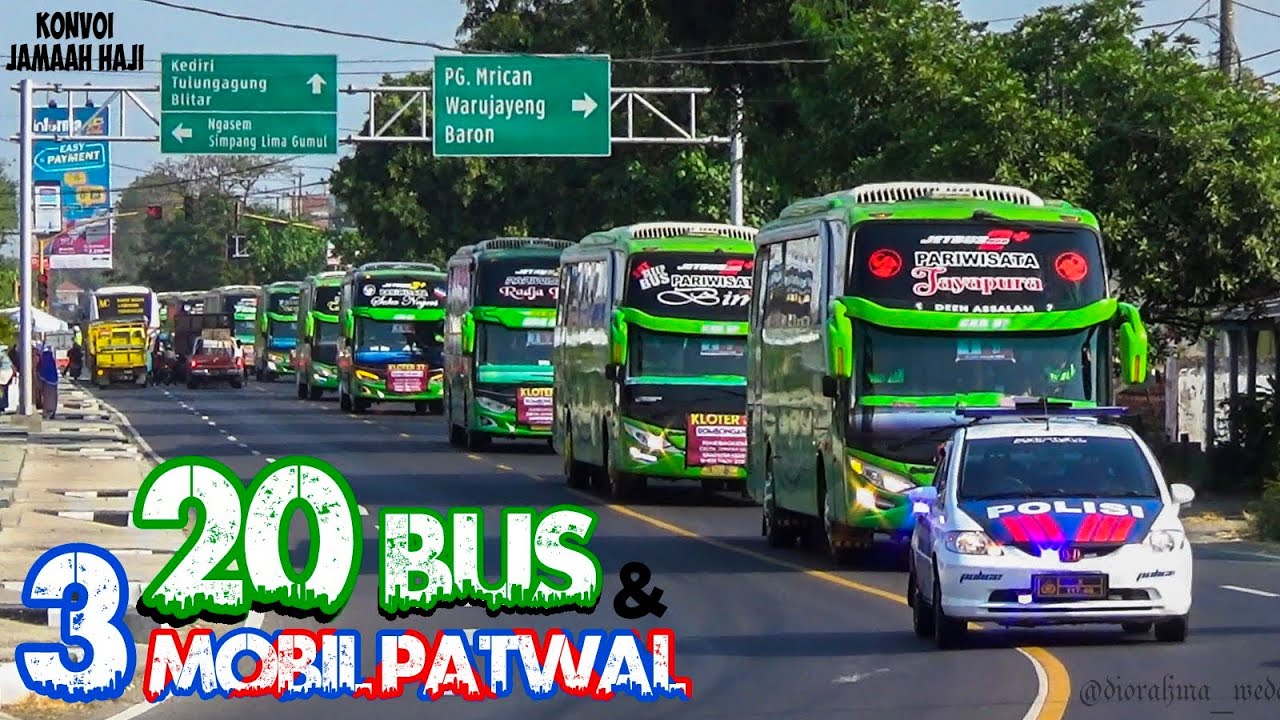 KONVOI 20 BUS JAMAAH HAJI KABUPATEN KEDIRI (Pandawa 87, Pratama Putra dan Barokah Jaya)