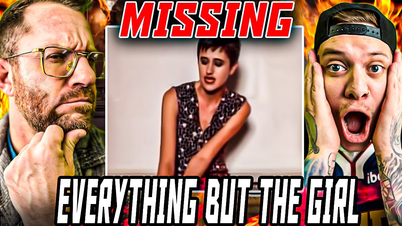 Two Dudes FIRST Reaction to Everything But The Girl - Missing