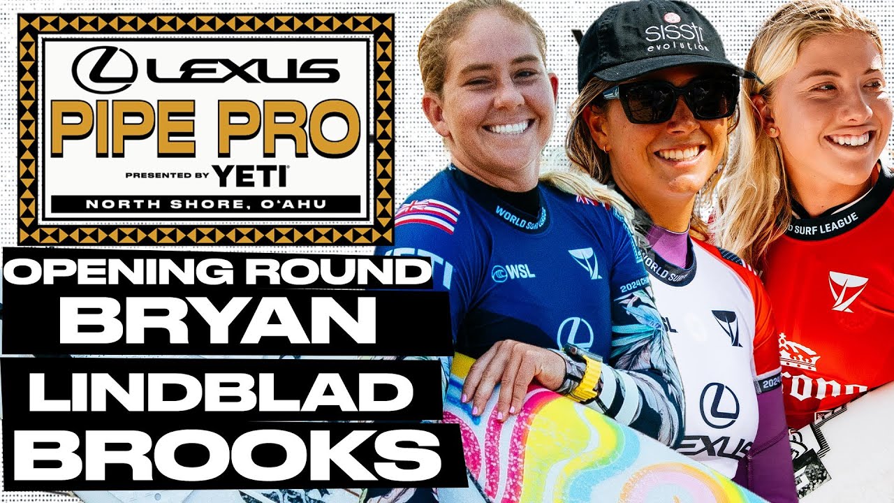 Erin Brooks, Gabriela Bryan, Sawyer Lindblad | Lexus Pipe Pro pres by YETI 2025 - Opening Round