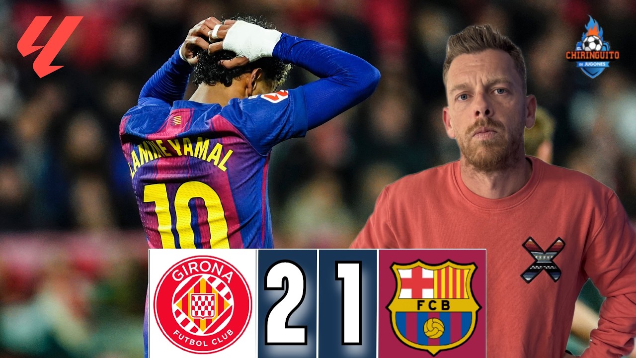 📍 EL BARÇA SE LA PEGA EN MONTILIVI | GIRONA 2-1 BARÇA | RESUMEN CHIRINGUITO LIVE