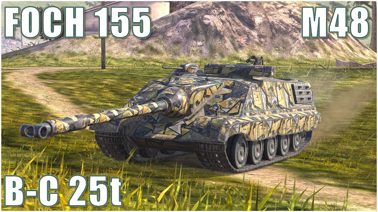 Foch 155, M48 Patton & B-C 25t ● WoT Blitz