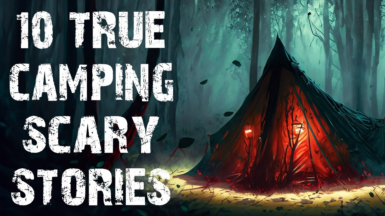 10 True Disturbing Camping In The Deep Woods Scary Stories | Real Horror Stories To Fall Asleep To
