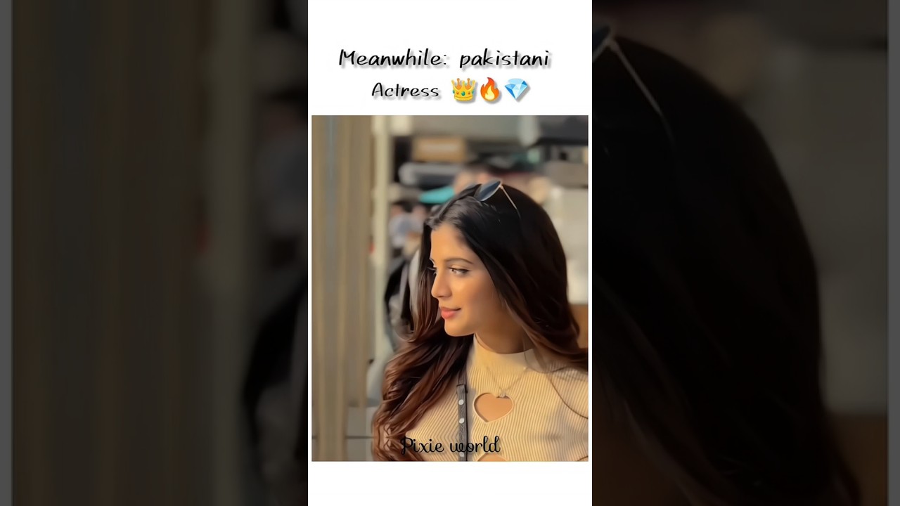 the beauty of pakistani actress 👑🔥❤️&zwj;🔥🧿#ainaasif#haniaamir#yumnazadi#dananeermubeen