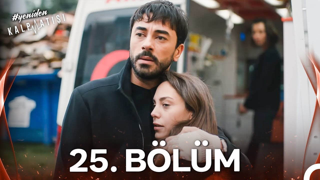 #YENİDEN Kalp Atışı 25. Bölüm