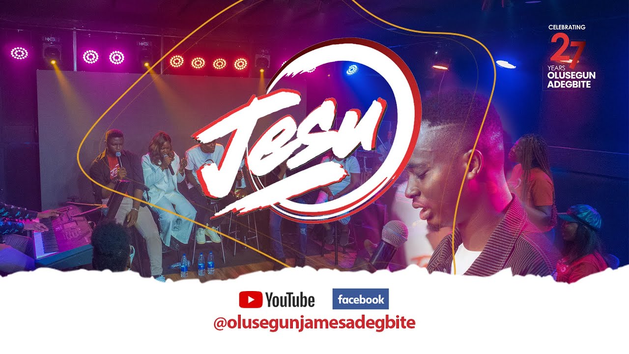 JESU - Bada Godwin, Moyege Oke, Tobi Okenla, Laolu Adewumi & Kachi Annuncia