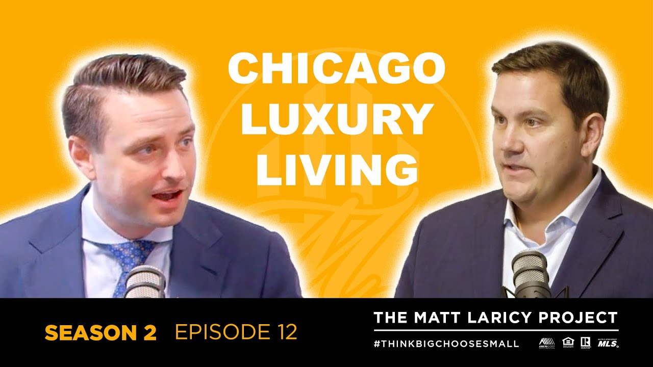 Chicago Luxury Living: Matt Laricy Project S2 E12 w/ Tom Conradi