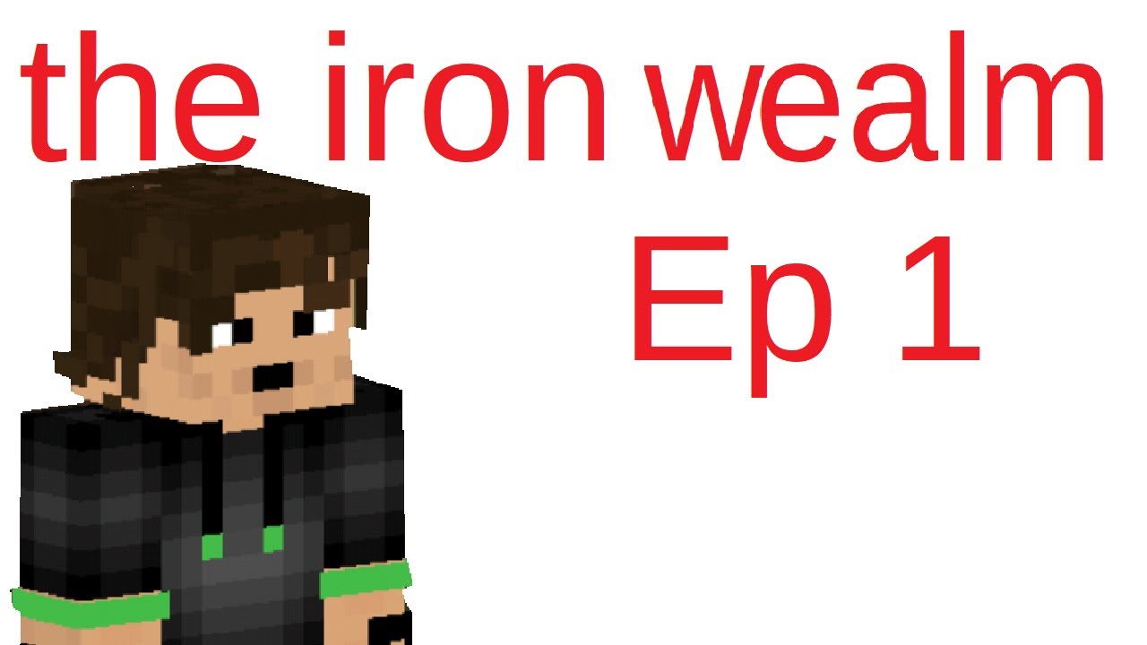 the iron wealm 1
