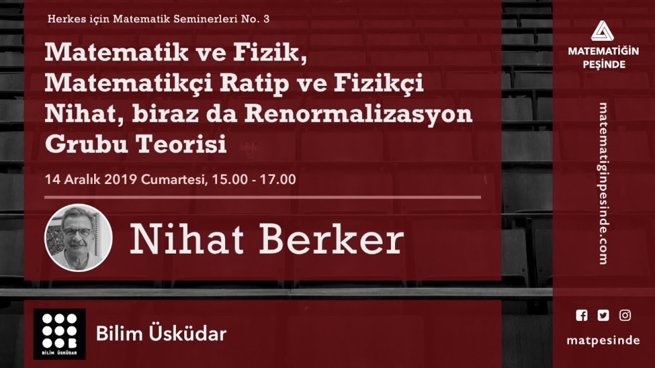 Matematik ve Fizik - Nihat Berker - (Seminer)