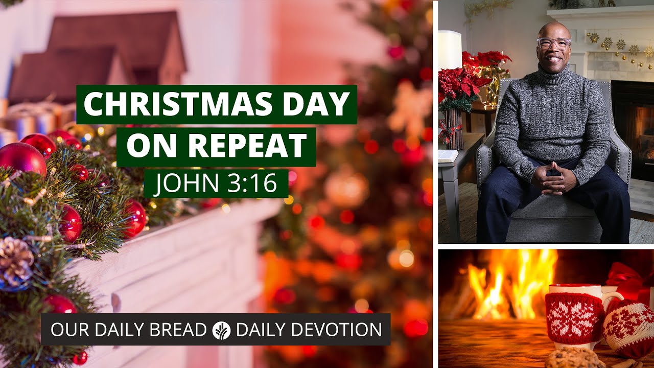 Christmas Day on Repeat - Daily Devotion