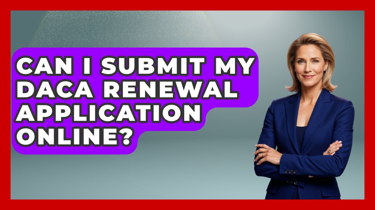 Can I Submit My DACA Renewal Application Online? | Immigration Tips for Latino Families News