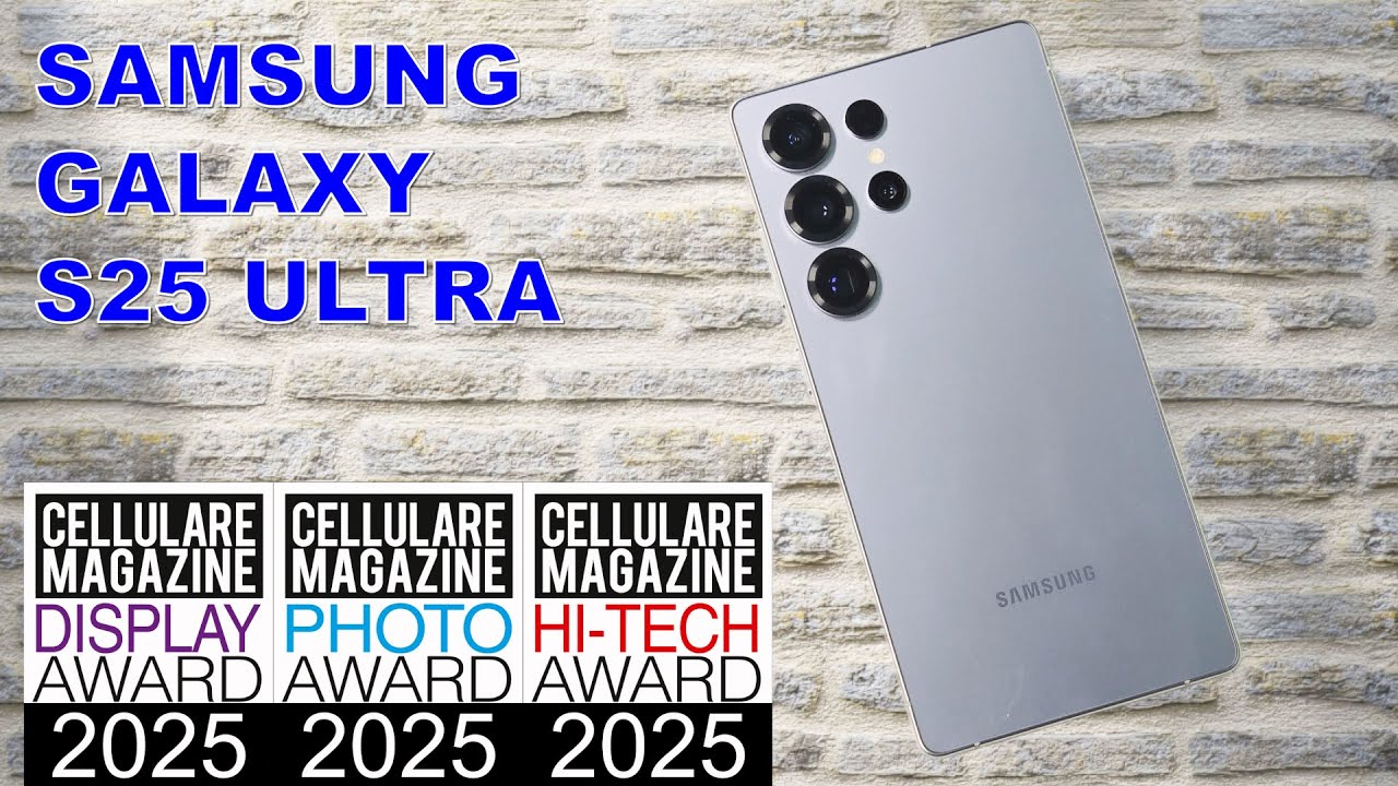 SAMSUNG GALAXY S25 ULTRA - La recensione di Cellulare Magazine