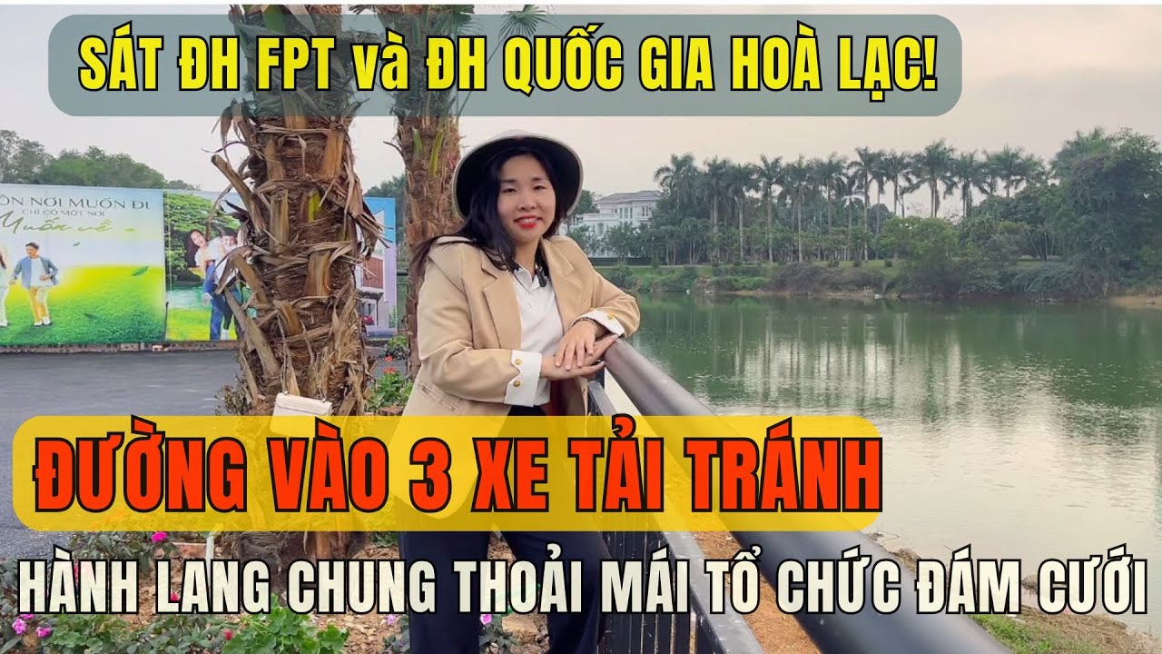 🔥 Đất nền gần ĐH FPT, gần ĐH Quốc Gia – Lựa chọn thông minh trước sóng hạ tầng 2026