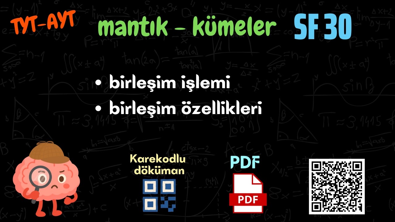 30 mantık - kümeler🔆birleşim işlemi🔆özellikleri🔆TYT-AYT🔆 Karekodlu Fasikül