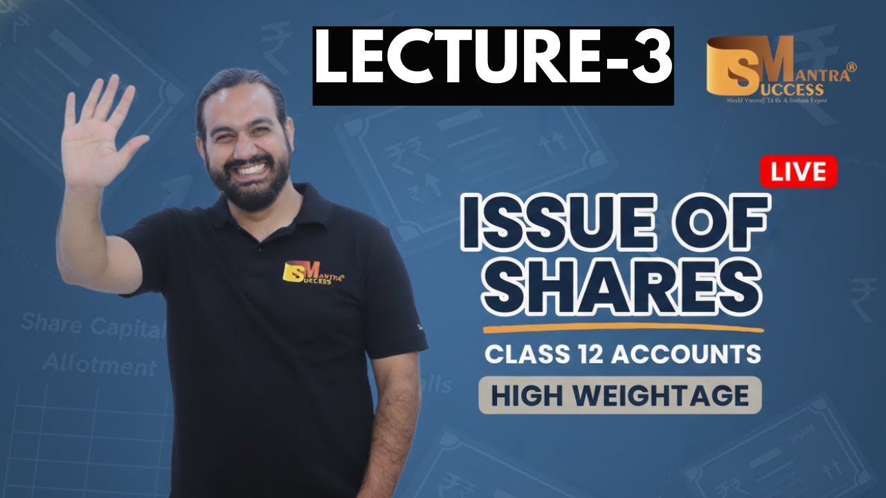 Issue of Shares | Class 12 Accountancy | LIVE | CA Manish Kalra