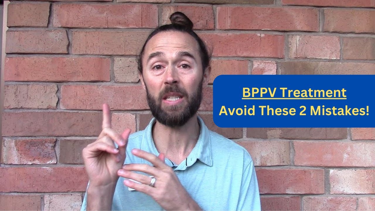 BPPV Treatment - Avoid These 2 Mistakes! (Vertigo)