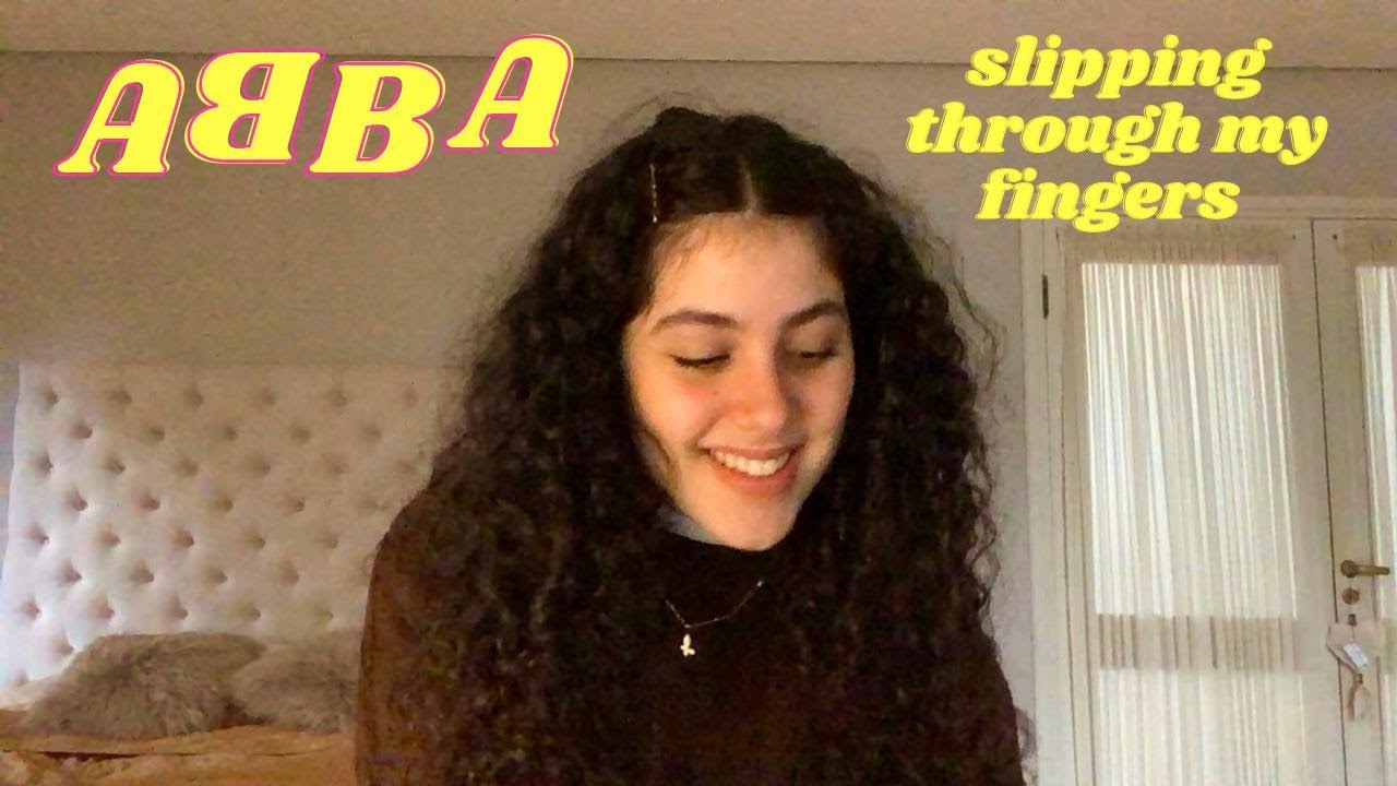 Slipping Through My Fingers - ABBA (cover)