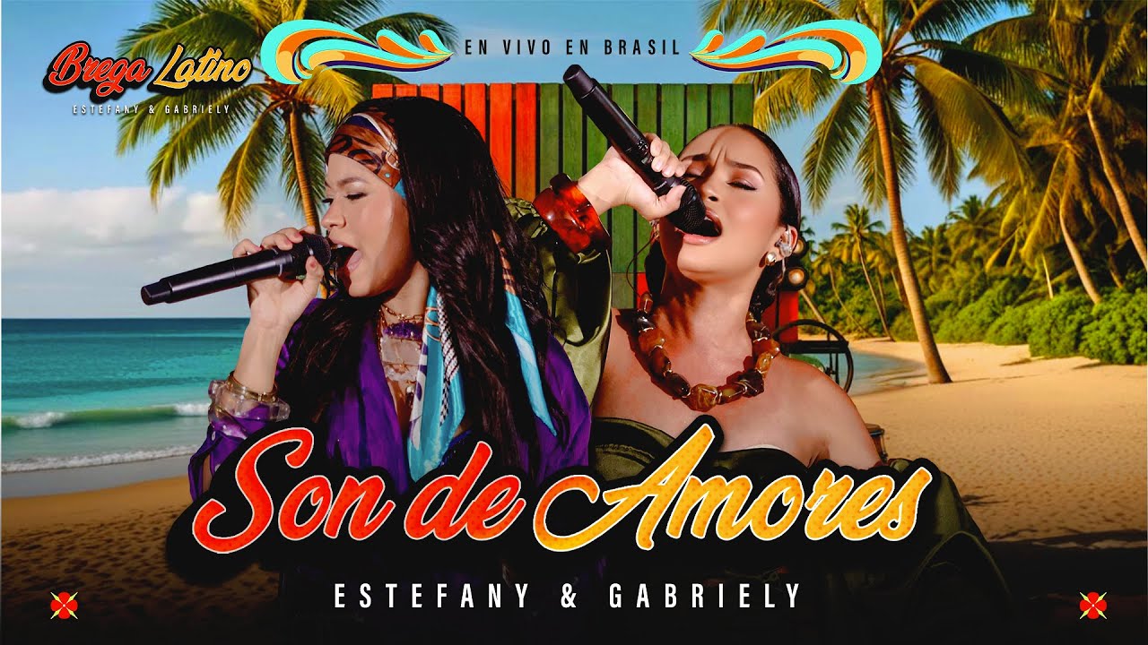 Estefany e Gabriely - Son De Amores / BREGA LATINO