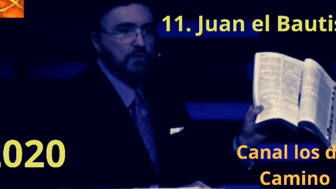 11.JUAN EL BAUTISTA, Armando Alducin Evangelio de Lucas [Serie]