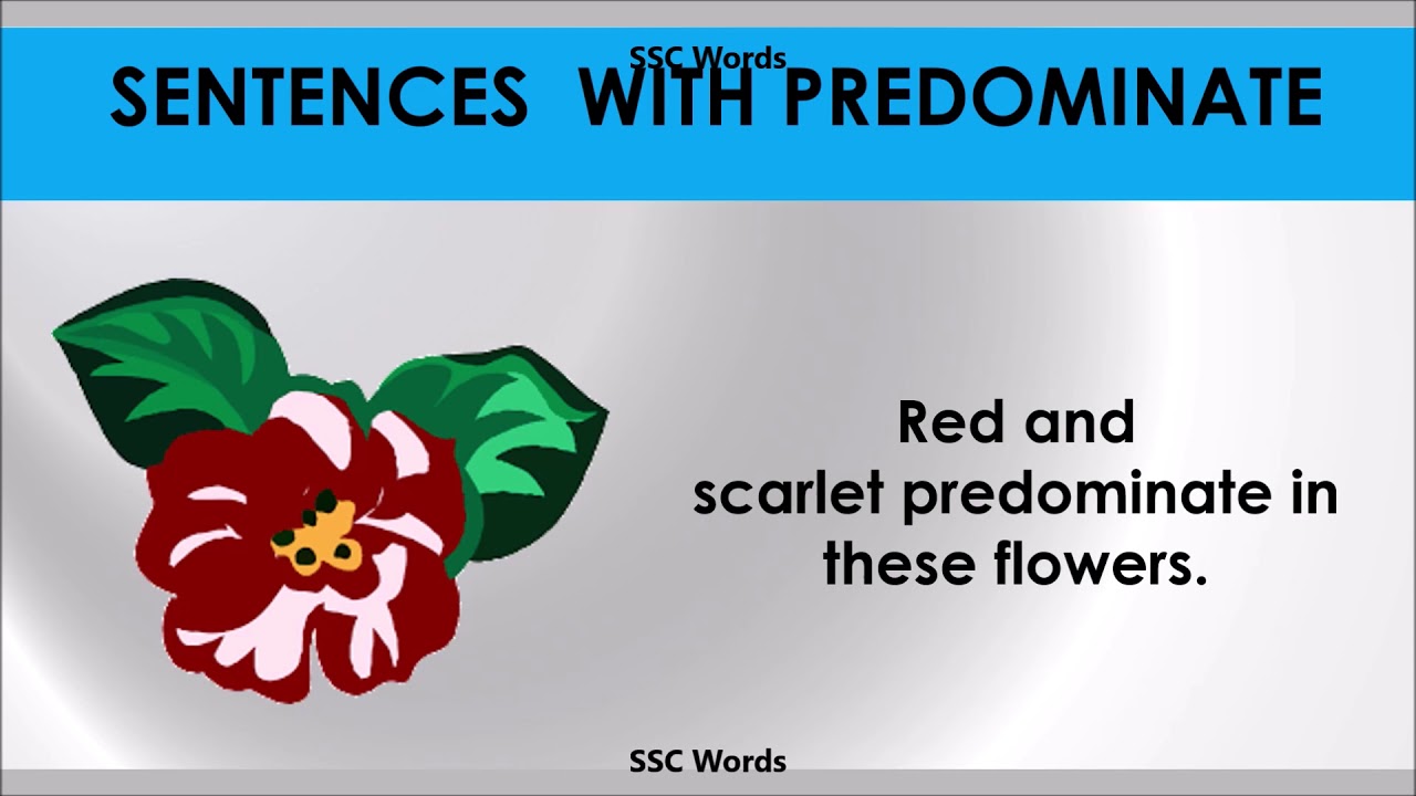 Predominate -  Improve English  - Meaning and 5 sentences  -  GRE / CAT / GMAT word  - SSC Words