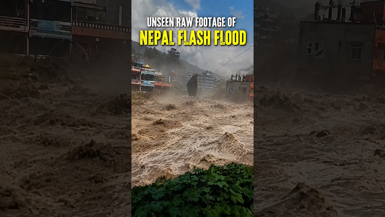 Raw Footage Of Nepal Flash Flood