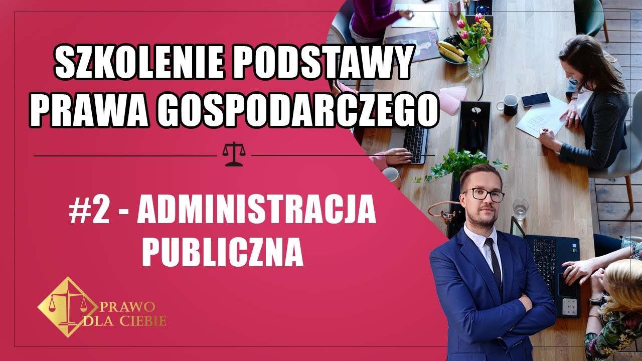 Podstawy prawa gospodarczego #2 - Administracja publiczna