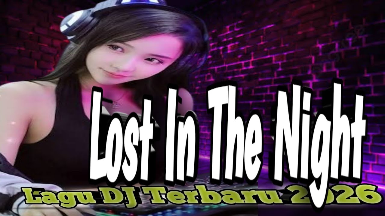 Dj viral terbaru jedag jedug barat Lost in the night