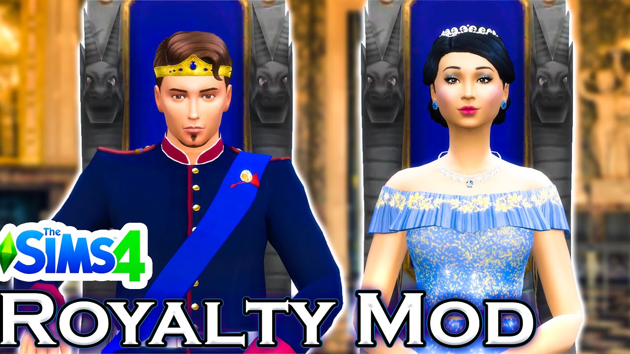 THE ROYALTY MOD | The Sims 4: Mod Overview