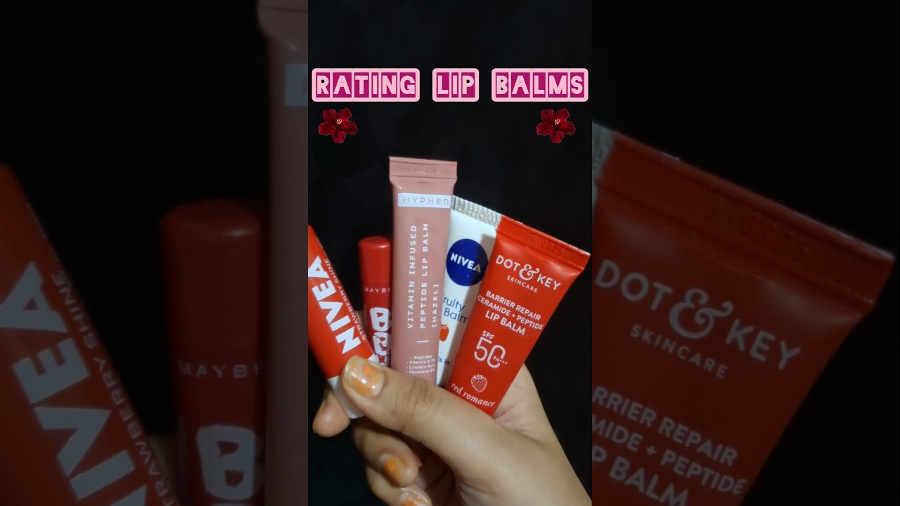 RATING LIP BALMS💋✨️ 
