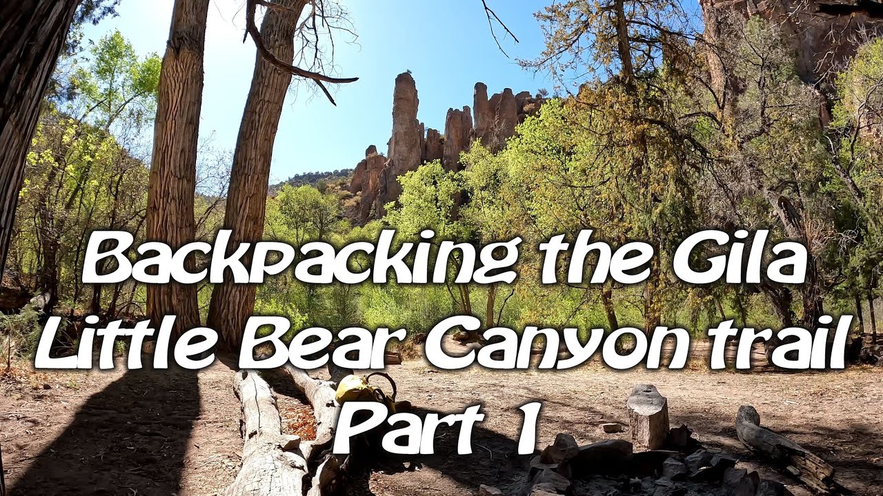 Backpacking in the Gila Wilderness, Part 1 | Little Bear Canyon trail | New Mexico