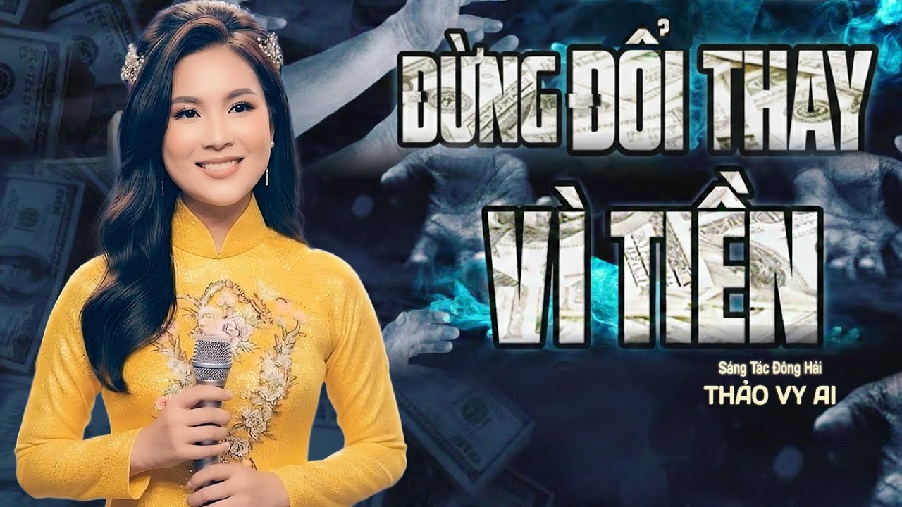 Đừng Đổi Thay Vì Tiền – Thảo Vy AI | Đồng Tiền Có Thể Mua Được Tình Người? | Giọng Ca Tỏa Sáng