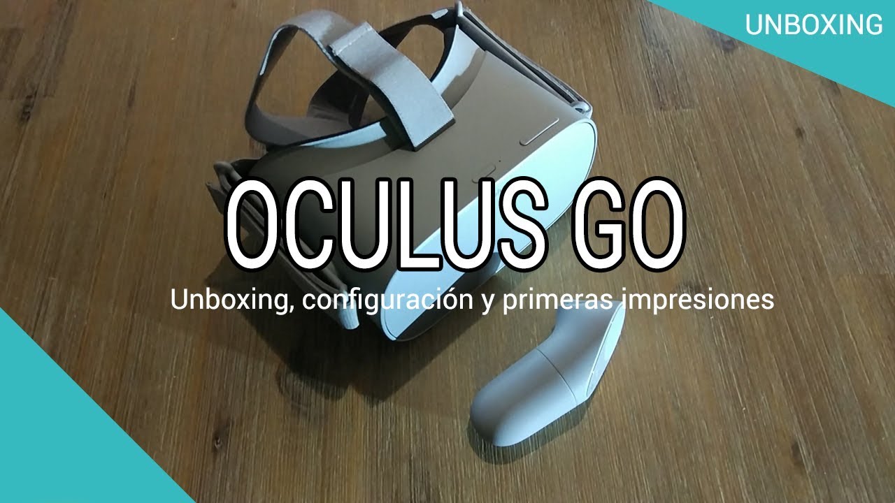 Oculus GO UNBOXING en ESPAÑOL y primera CONFIGURACION 🎮🤓
