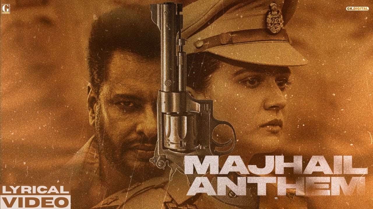 MAJHAIL ANTHEM (Lyrical Video) - Karan Randhawa - Dev Kharoud - Roopi Gill - Majhail