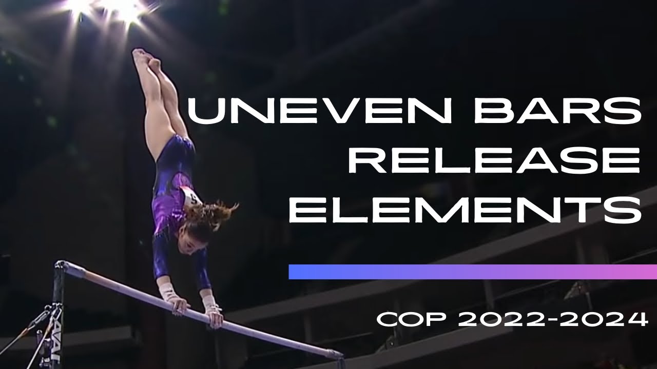 Uneven Bars Release Elements Cop 2022-2024