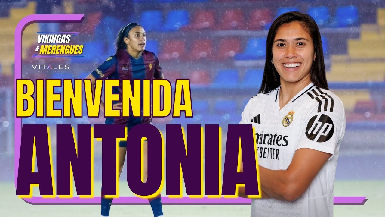 Bienvenida Antonia Silva - Oficial - Real Madrid Femenino - Vikingas y Merengues