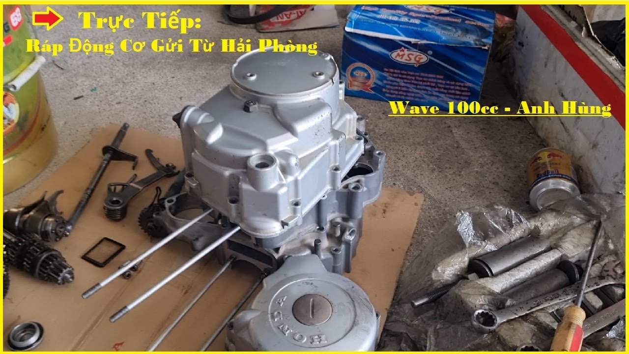 Trực Tiếp Ráp Động Cơ Wave 100cc Cho Chú Hùng Ở Hải Phòng