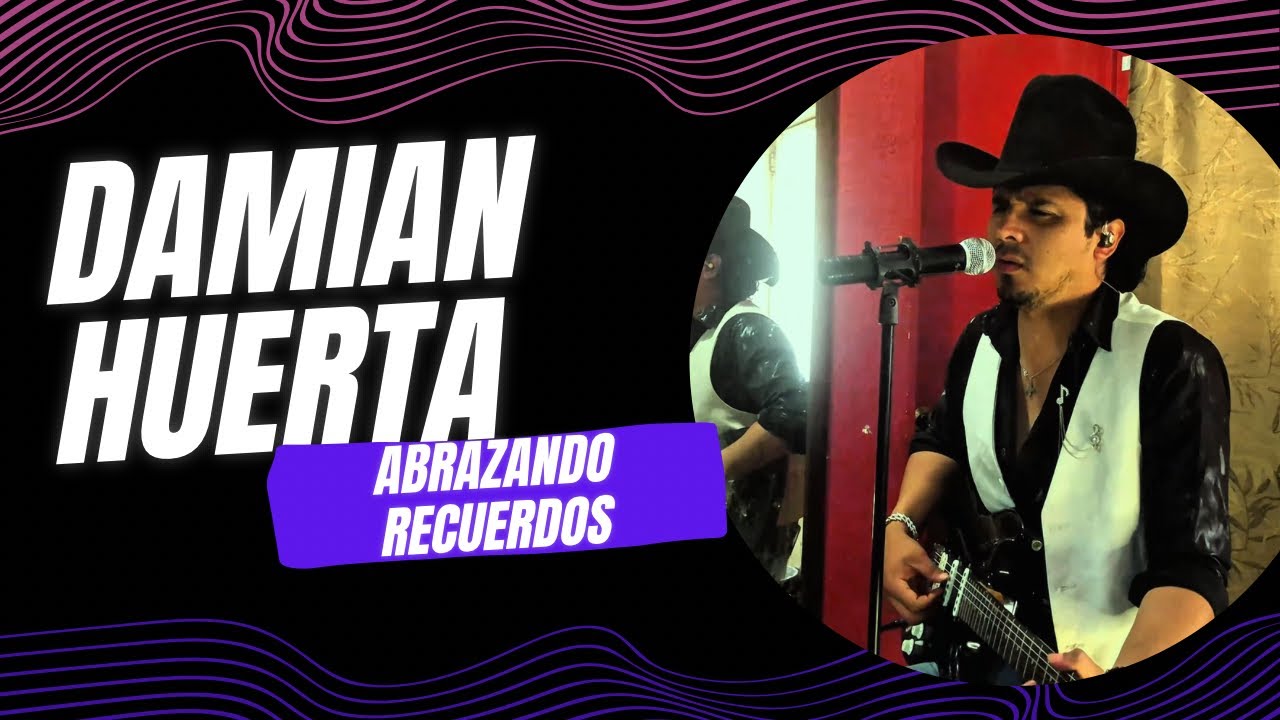 Damian Huerta ( Abrazando Recuerdos )