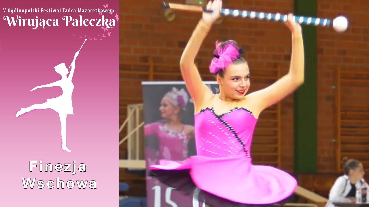 Finezja Wschowa  ◾ Lena Sacha ◾ V Festiwal Tańca Mażoretkowego ◾ Wirująca Pałeczka ◾ Wronki PL