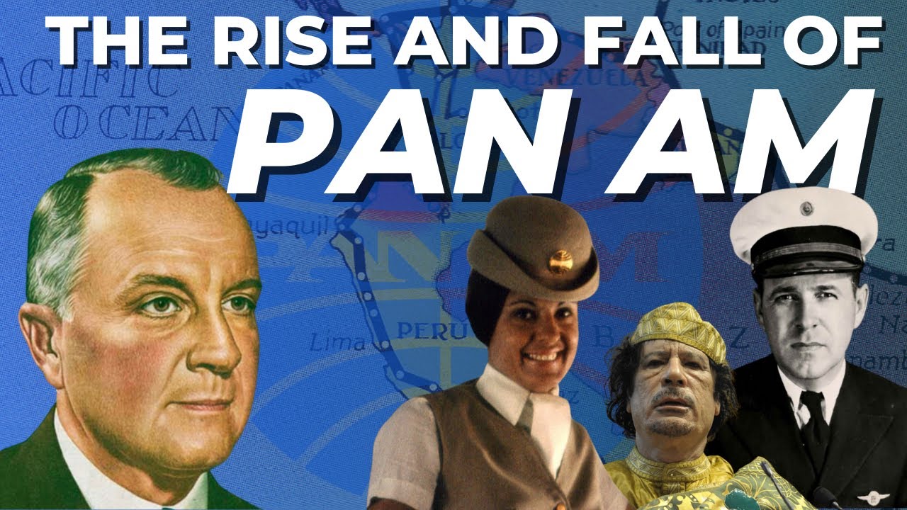 The Rise And Fall of Pan Am