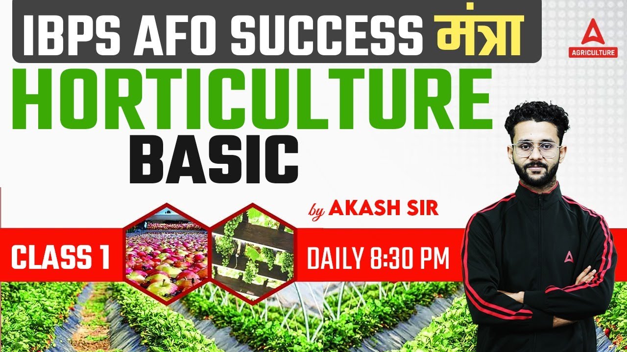 IBPS AFO 2023 | Basic Of Horticulture Class #1 | Horticulture By Akash sir