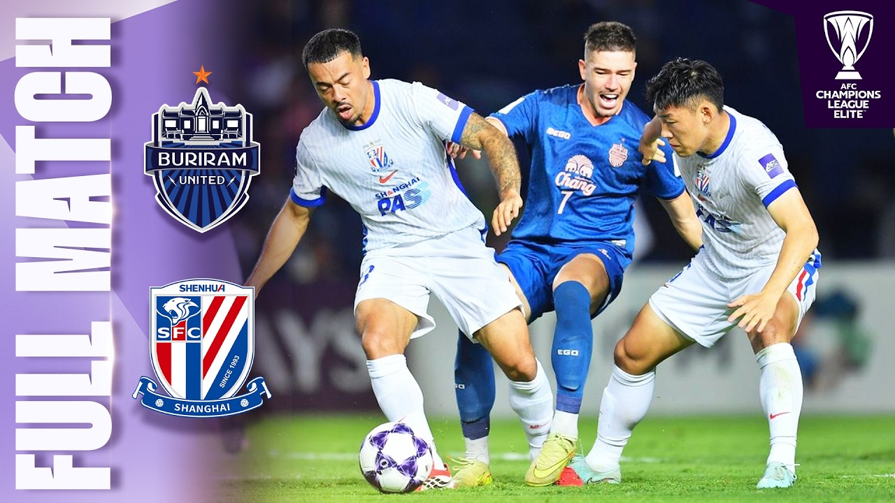 🔴 LIVE | Buriram United 🇹🇭 vs Shanghai Shenhua 🇨🇳 | AFC Champions League Elite™ 2025/26