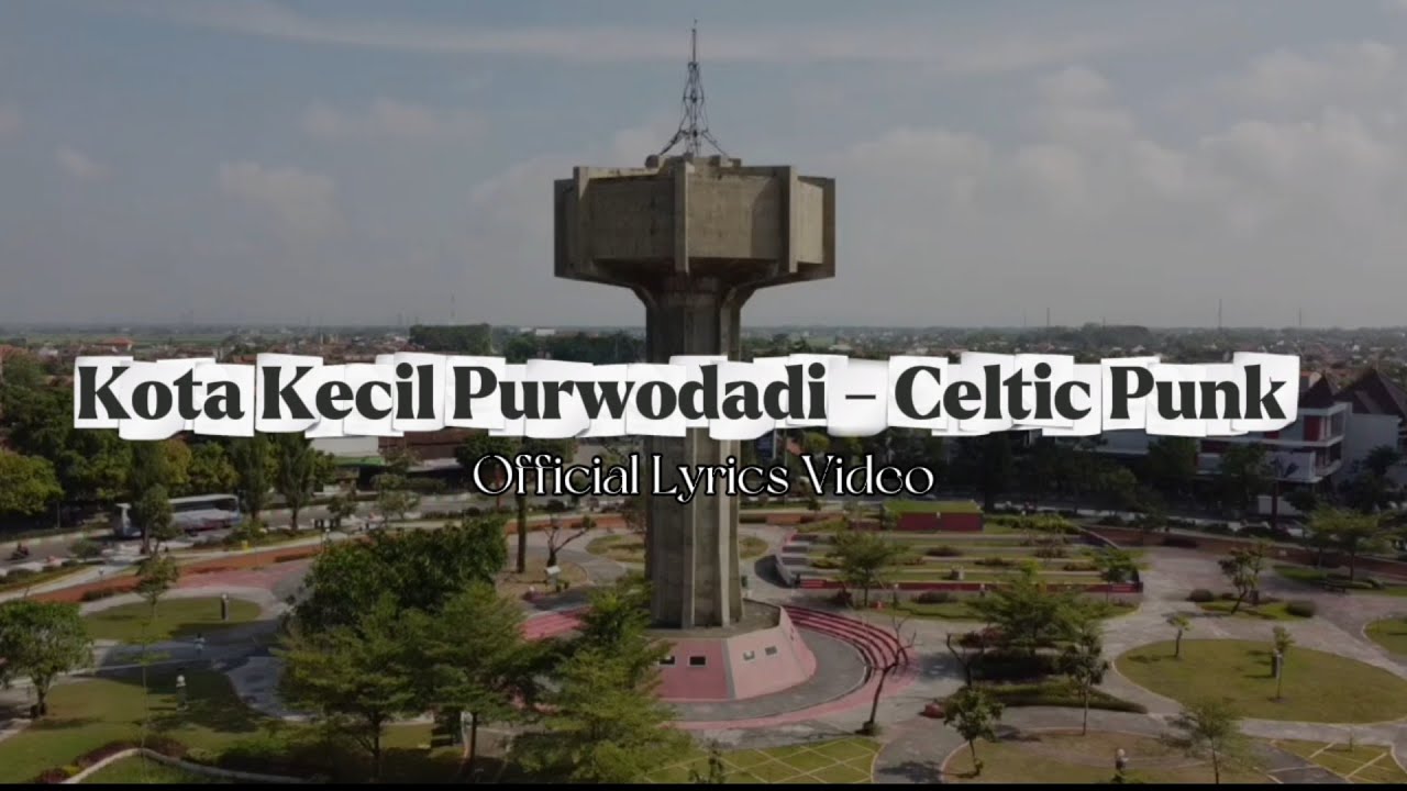 Kota Kecil Purwodadi - Official Lyrics Video