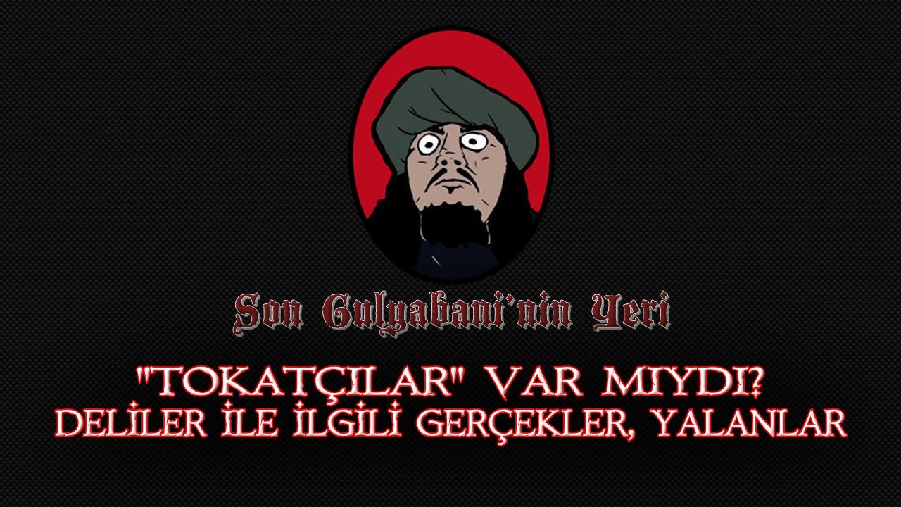 Tokatçılar Var Mıydı? Deliler ve Doğru Sanılan Yanlışlar #evdekal #tarih