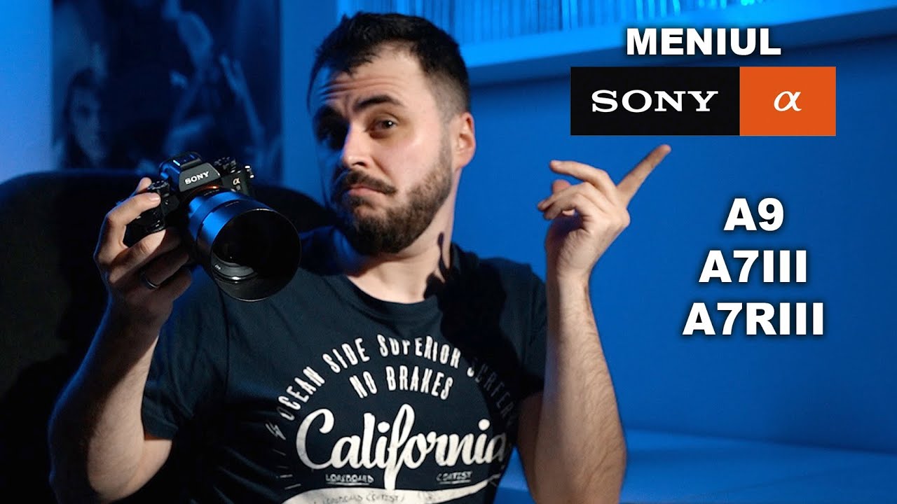 TechTips #3 | Meniul Sony Explicat | A9 A7III A7RIII