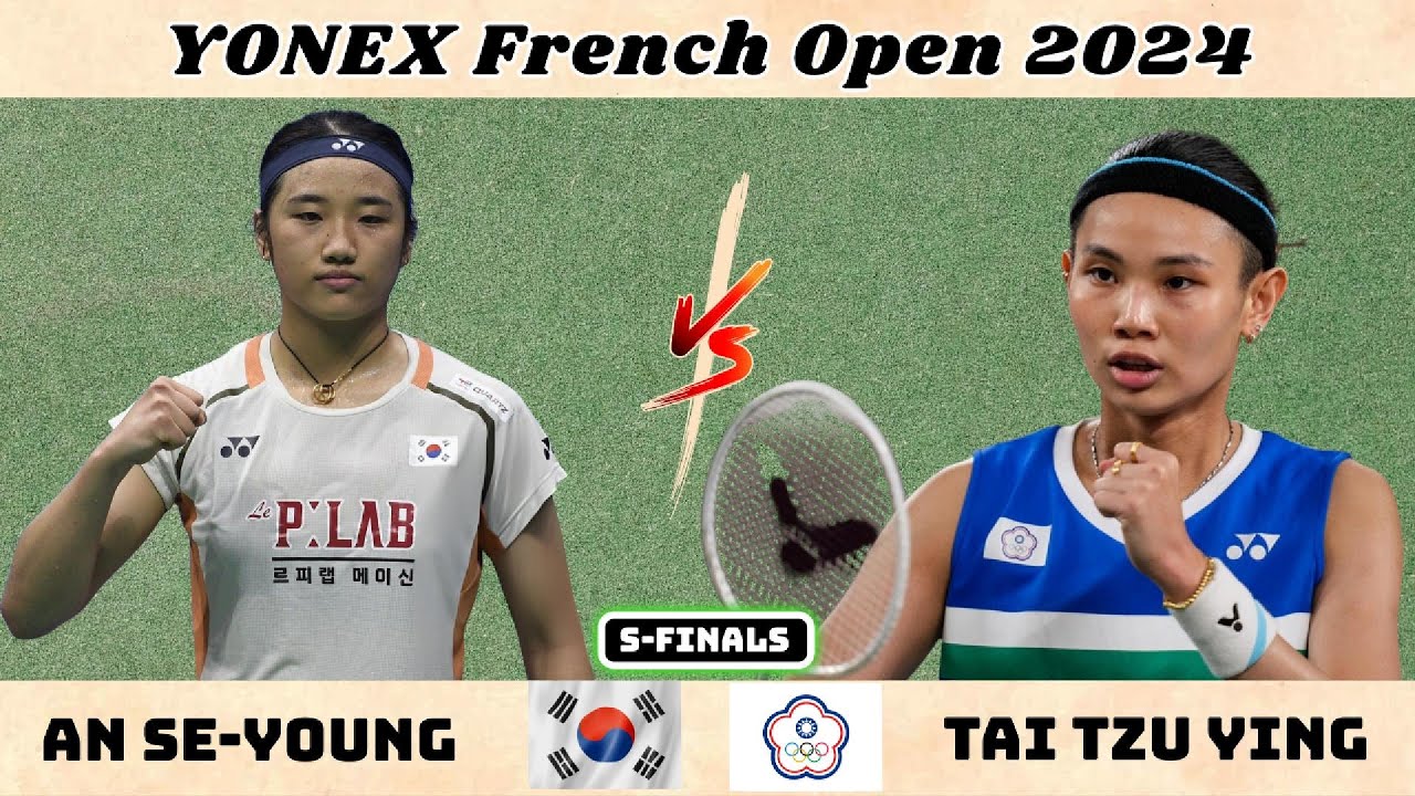 🔥 긴장감 최고! 안세영 (KOR) vs 타이쯔잉 (TPE) | 2024 프랑스 오픈 준결승