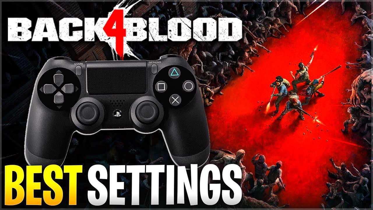 Back 4 Blood ЛУЧШИЕ настройки (ПРОИЗВОДИТЕЛЬНОСТЬ, FPS И НАСТРОЙКИ КОНТРОЛЛЕРА) ПК XBOX PS4 PS5