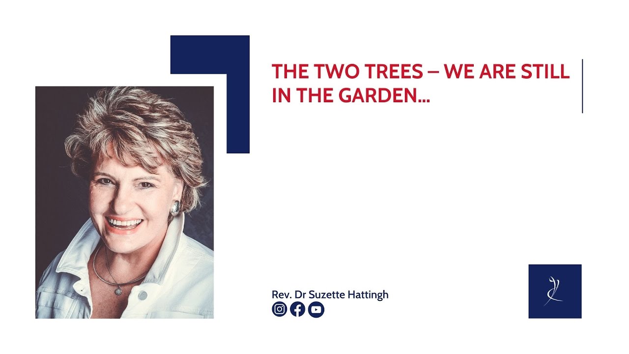 THE TWO TREES &ndash; WE ARE STILL IN THE GARDEN&hellip;